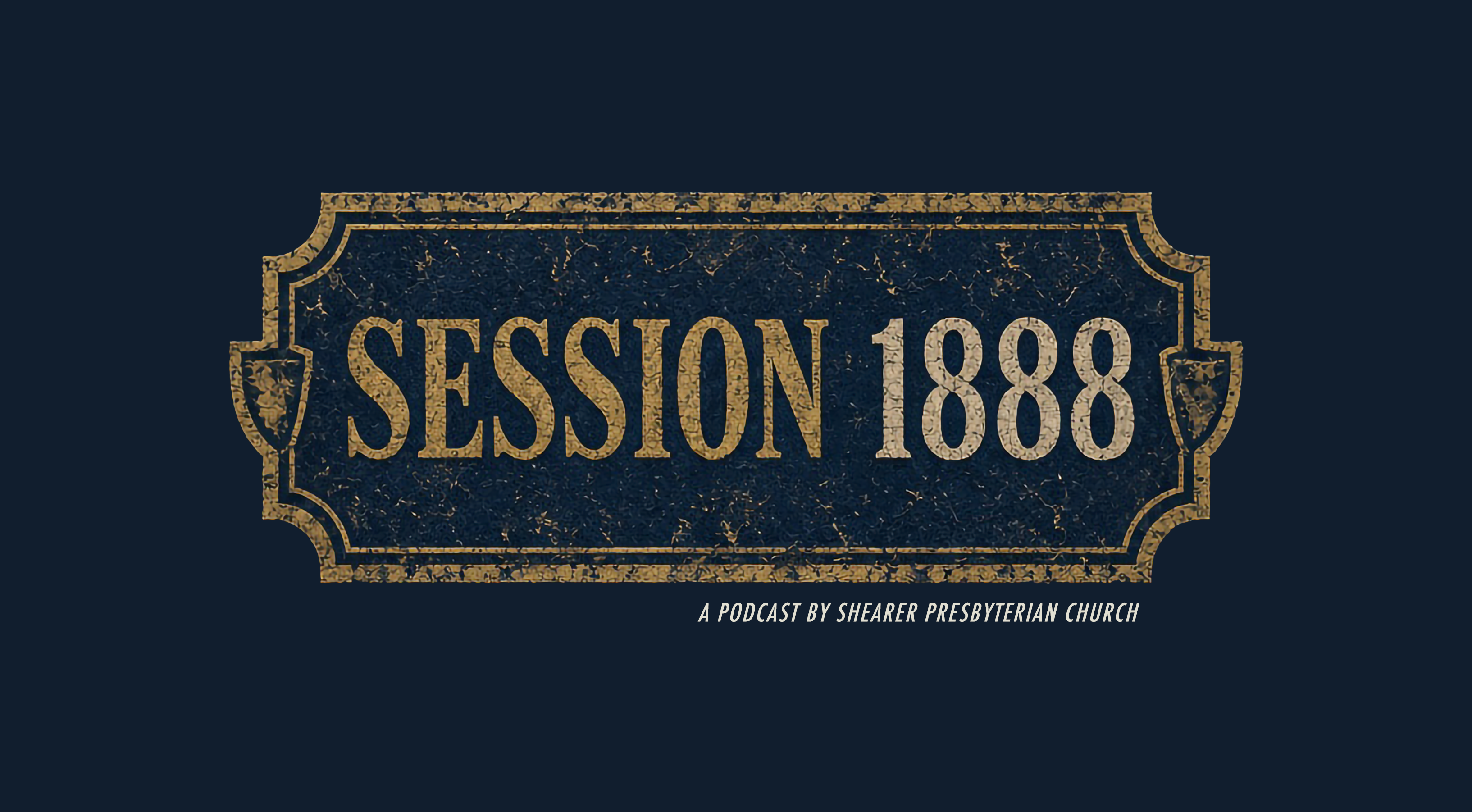 Session 1888, a podcast by Shearer Presbyterian Church